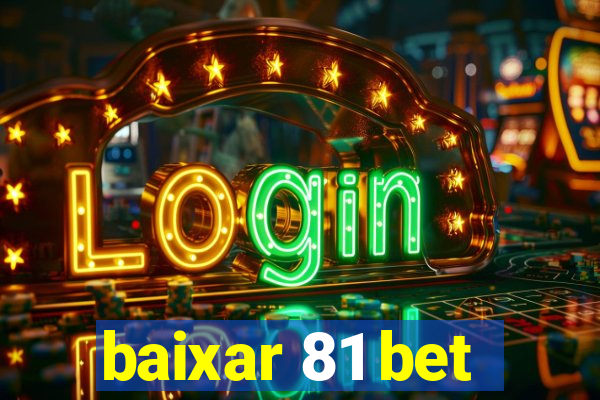 baixar 81 bet